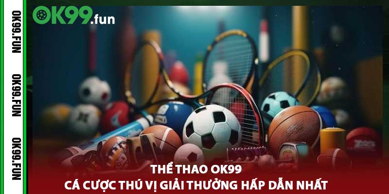 Thể Thao ok99