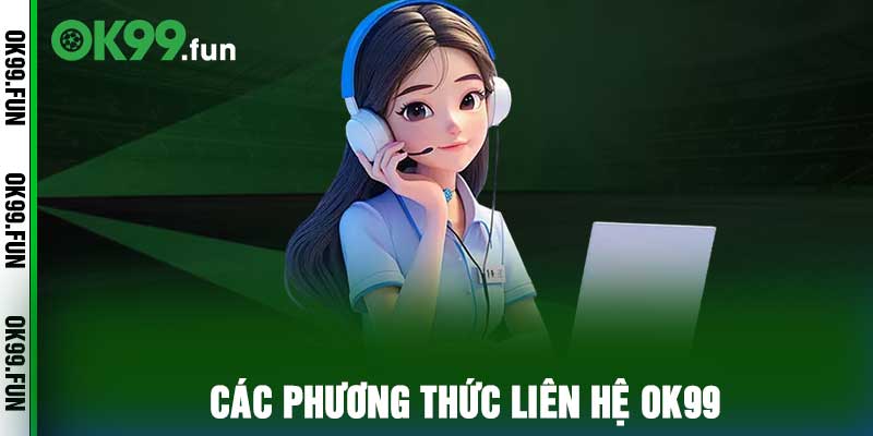 Các phương thức liên hệ ok99