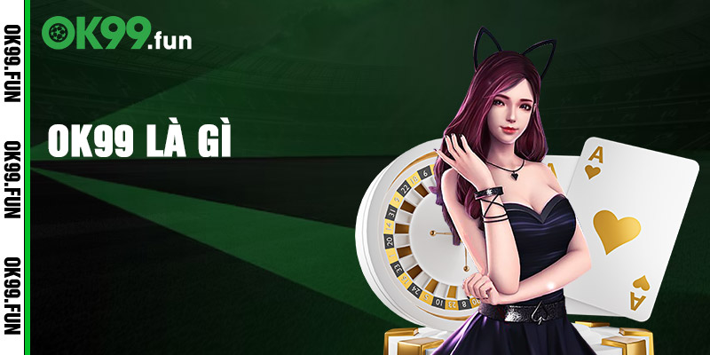 Giới thiệu đơn vị cá cược đổi thưởng OK99